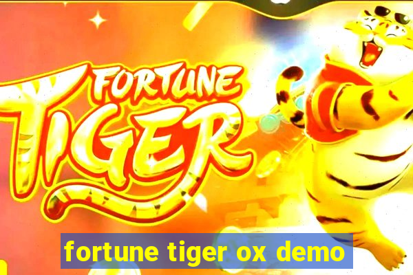 fortune tiger ox demo